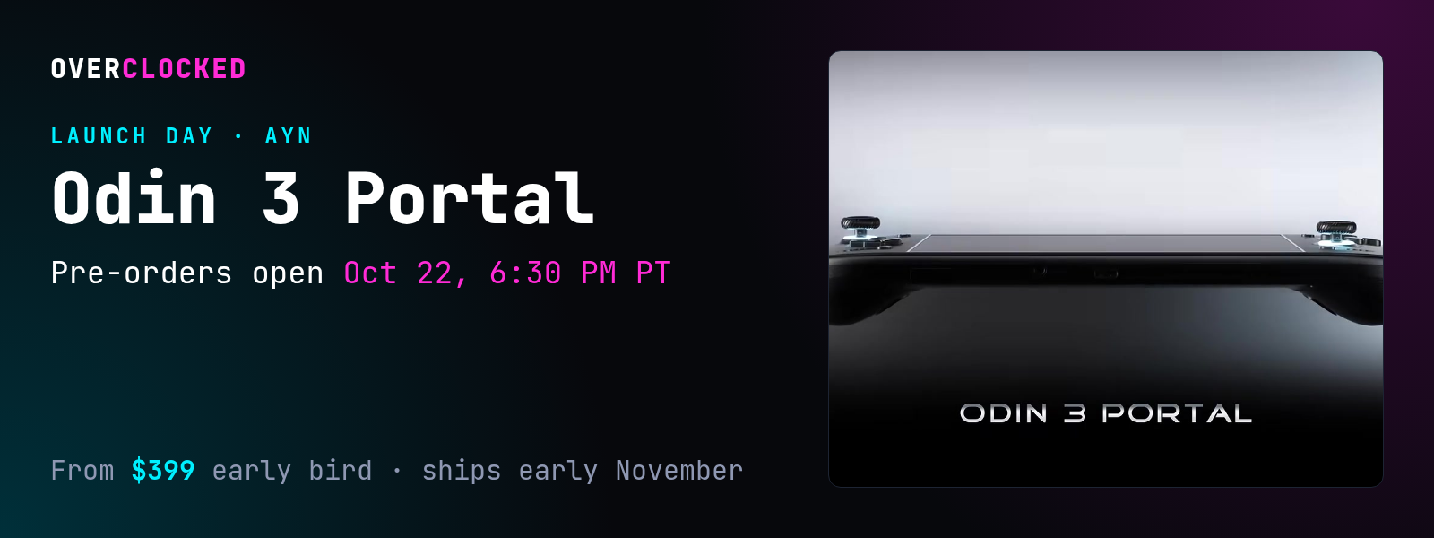 Odin 3 Portal launch day: pre-orders open Oct 22 at 6:30 PM PT, from $399 early bird